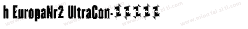 h EuropaNr2 UltraCon字体转换